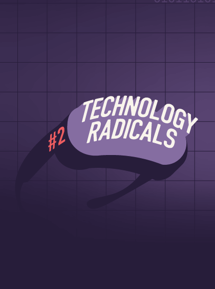 Tech Radicals Culture